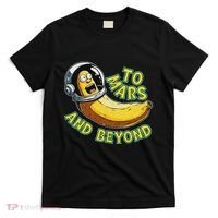 Funny Banana In Space To Mars And Beyound Star Astronaut T-Shirt thumb 0