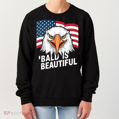 Funny Bald Is Beautiful Independence Day 4th July Eagle Gift Women's Sweatshirt