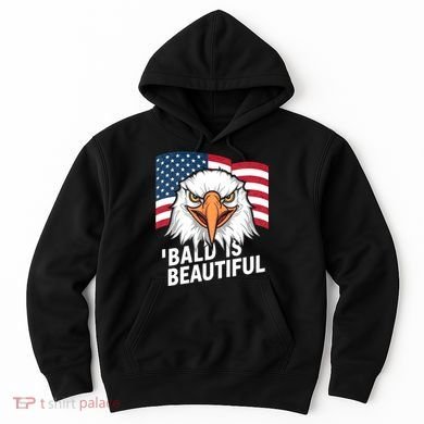 Funny Bald Is Beautiful Independence Day 4th July Eagle Gift Hoodie
