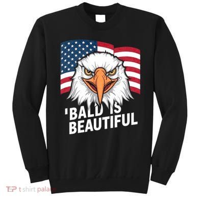 Funny Bald Is Beautiful Independence Day 4th July Eagle Gift Sweatshirt