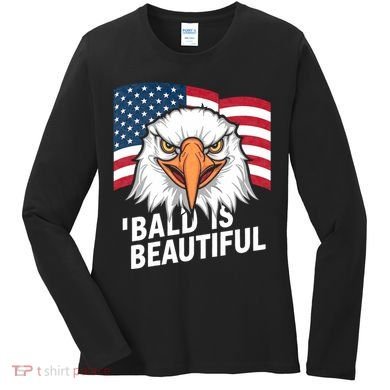 Funny Bald Is Beautiful Independence Day 4th July Eagle Gift Women's Long Sleeve Shirt