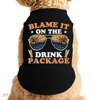 Funny Blame It On The Drink Package Cruise Ship Doggie Tank thumb 0
