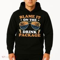 Funny Blame It On The Drink Package Cruise Ship Hoodie thumb 2