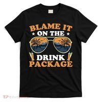 Funny Blame It On The Drink Package Cruise Ship T-Shirt thumb 0