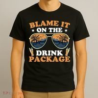Funny Blame It On The Drink Package Cruise Ship T-Shirt thumb 3