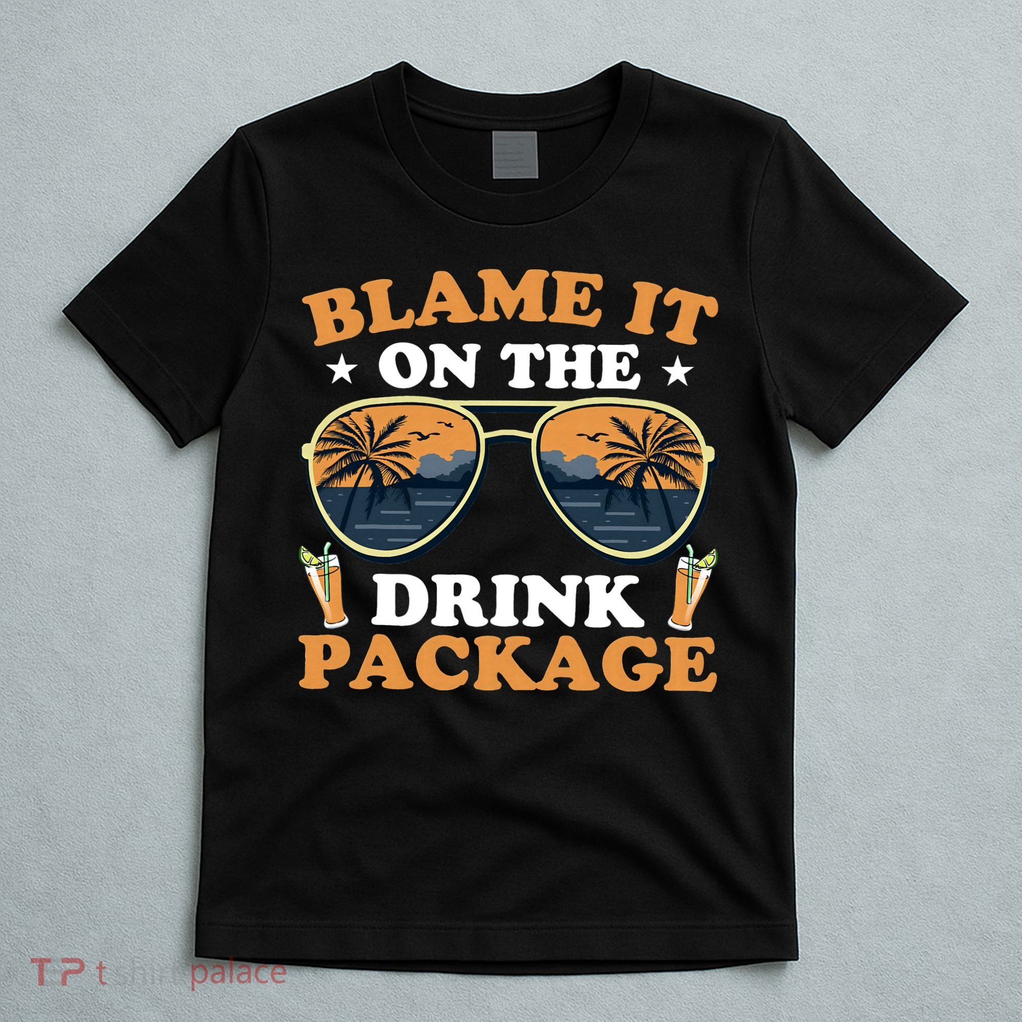 Funny Blame It On The Drink Package Cruise Ship T-Shirt