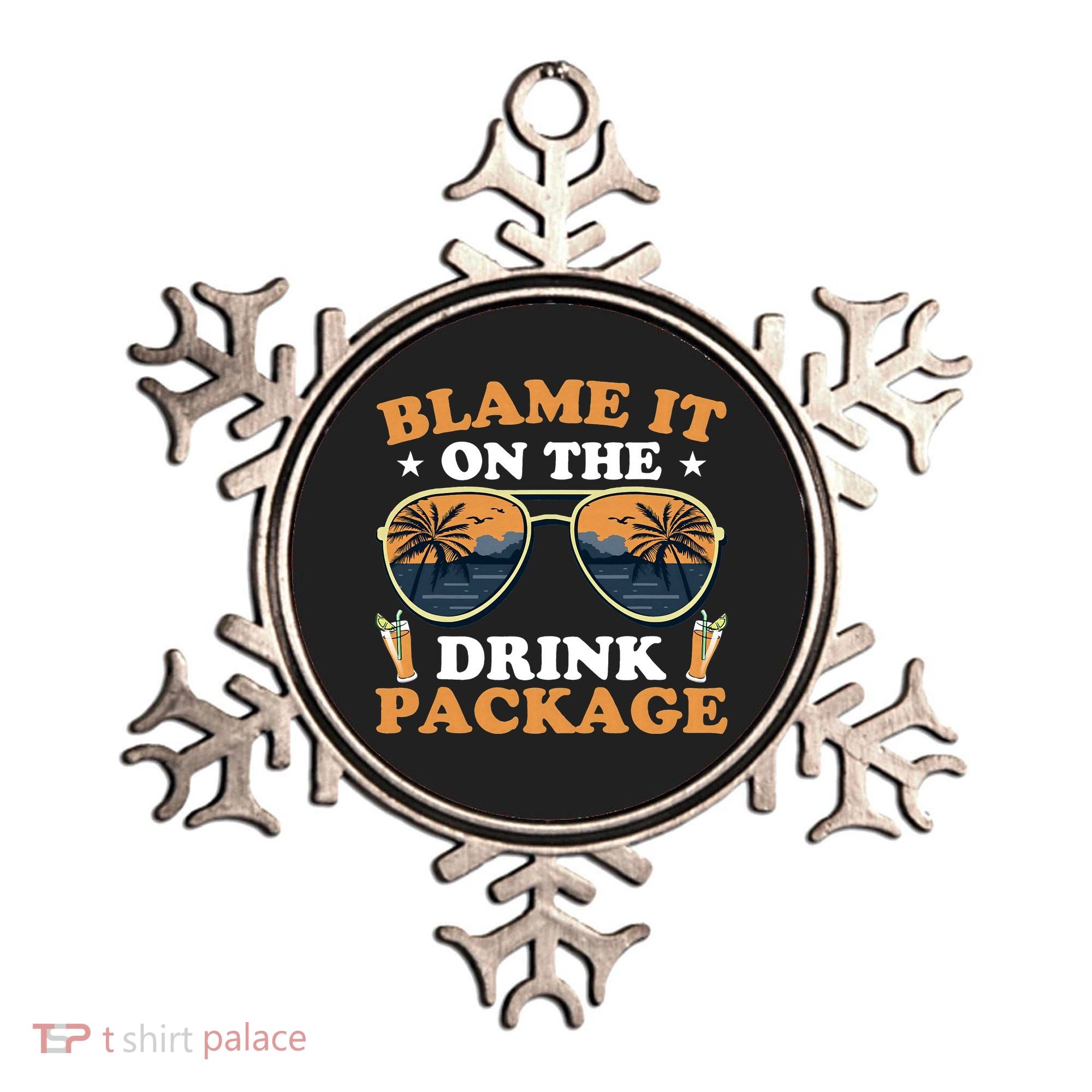 Funny Blame It On The Drink Package Cruise Ship Ornament
