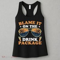 Funny Blame It On The Drink Package Cruise Ship Women's Tank Top thumb 3