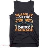 Funny Blame It On The Drink Package Cruise Ship Tank Top thumb 0