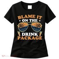 Funny Blame It On The Drink Package Cruise Ship Women's T-Shirt thumb 0