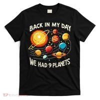 Funny Back In My Day We Had Nine Planet Astronomy Stargazing T-Shirt thumb 0