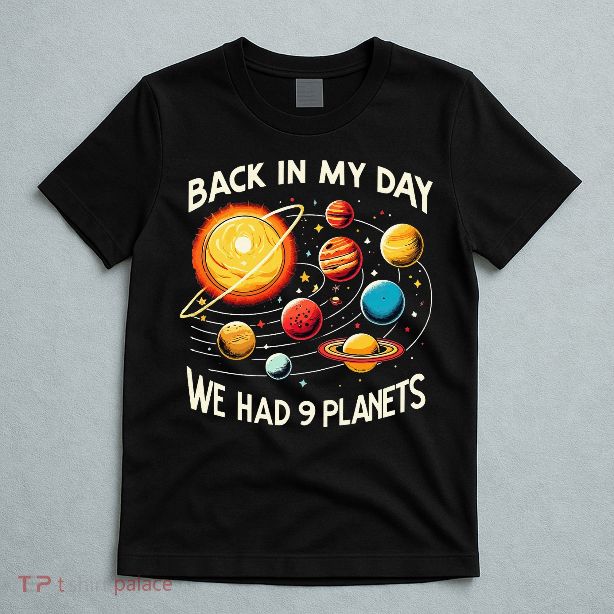 Funny Back In My Day We Had Nine Planet Astronomy Stargazing T-Shirt