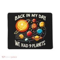 Funny Back In My Day We Had Nine Planet Astronomy Stargazing Mousepad thumb 0