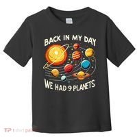 Funny Back In My Day We Had Nine Planet Astronomy Stargazing Toddler T-Shirt thumb 0
