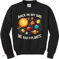 Funny Back In My Day We Had Nine Planet Astronomy Stargazing Kids Sweatshirt thumb 0