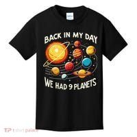 Funny Back In My Day We Had Nine Planet Astronomy Stargazing Kids T-Shirt thumb 0