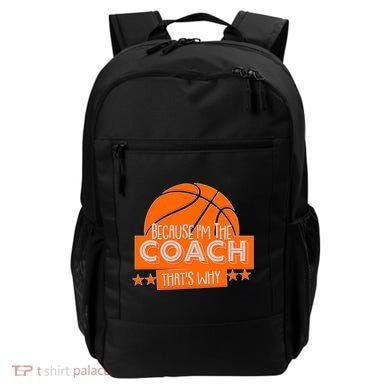 Funny Because I'm The Coach That's Why Backpack
