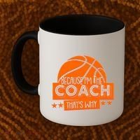 Funny Because I'm The Coach That's Why Coffee Mug thumb 2