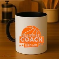 Funny Because I'm The Coach That's Why Coffee Mug thumb 4
