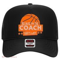 Funny Because I'm The Coach That's Why Hat thumb 0