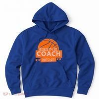 Funny Because I'm The Coach That's Why Hoodie thumb 0