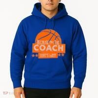 Funny Because I'm The Coach That's Why Hoodie thumb 2