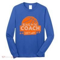 Funny Because I'm The Coach That's Why Long Sleeve Shirt thumb 0
