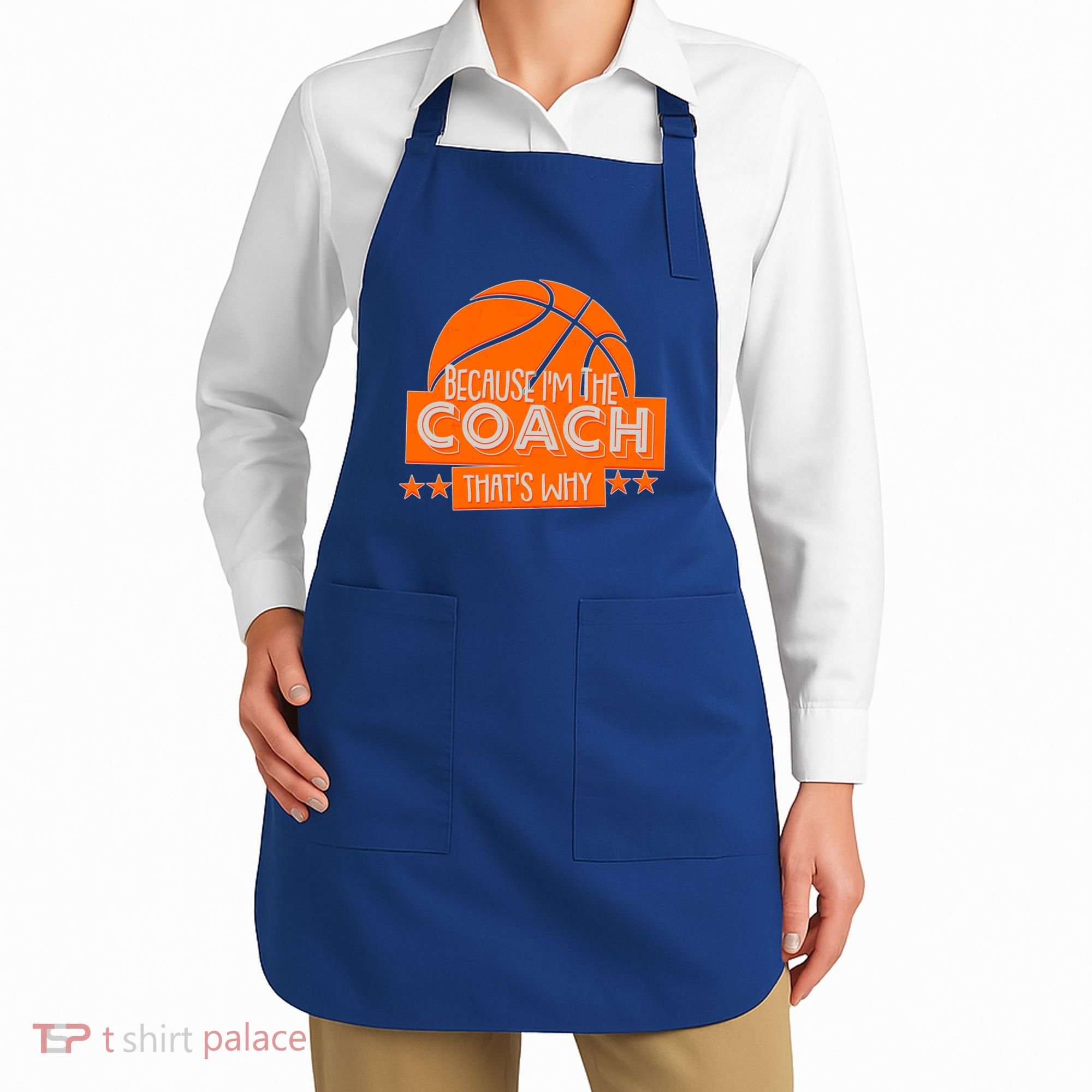 Funny Because I'm The Coach That's Why Apron