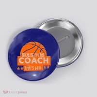 Funny Because I'm The Coach That's Why Button thumb 0