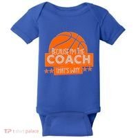 Funny Because I'm The Coach That's Why Baby Bodysuit thumb 0
