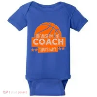 Funny Because I'm The Coach That's Why Baby Bodysuit thumb 0