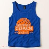Funny Because I'm The Coach That's Why Tank Top thumb 2