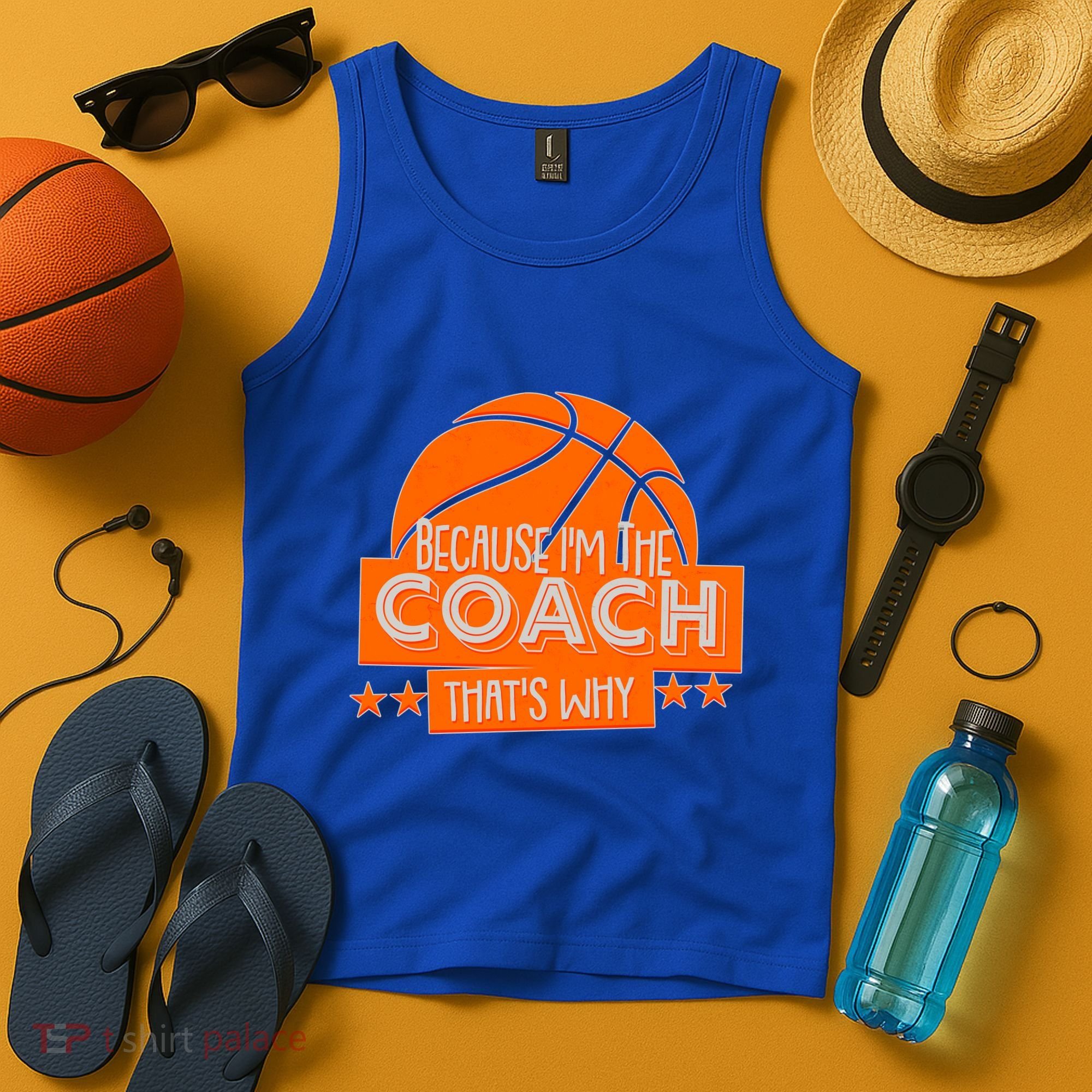 Funny Because I'm The Coach That's Why Tank Top