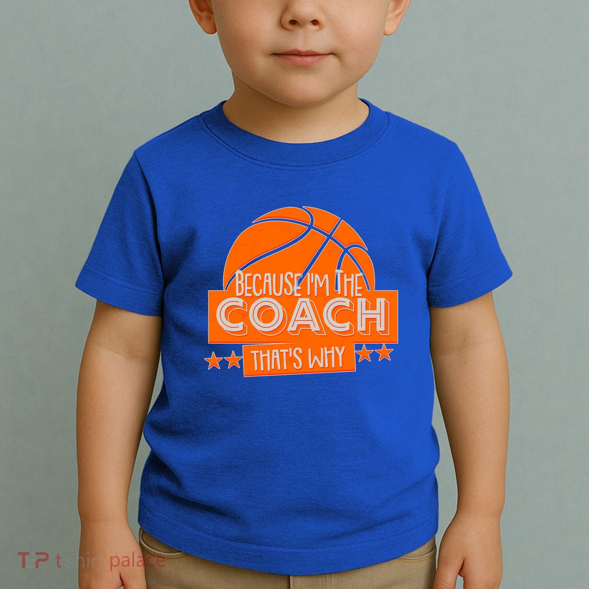 Funny Because I'm The Coach That's Why Toddler T-Shirt