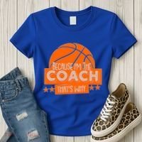 Funny Because I'm The Coach That's Why Women's T-Shirt thumb 3