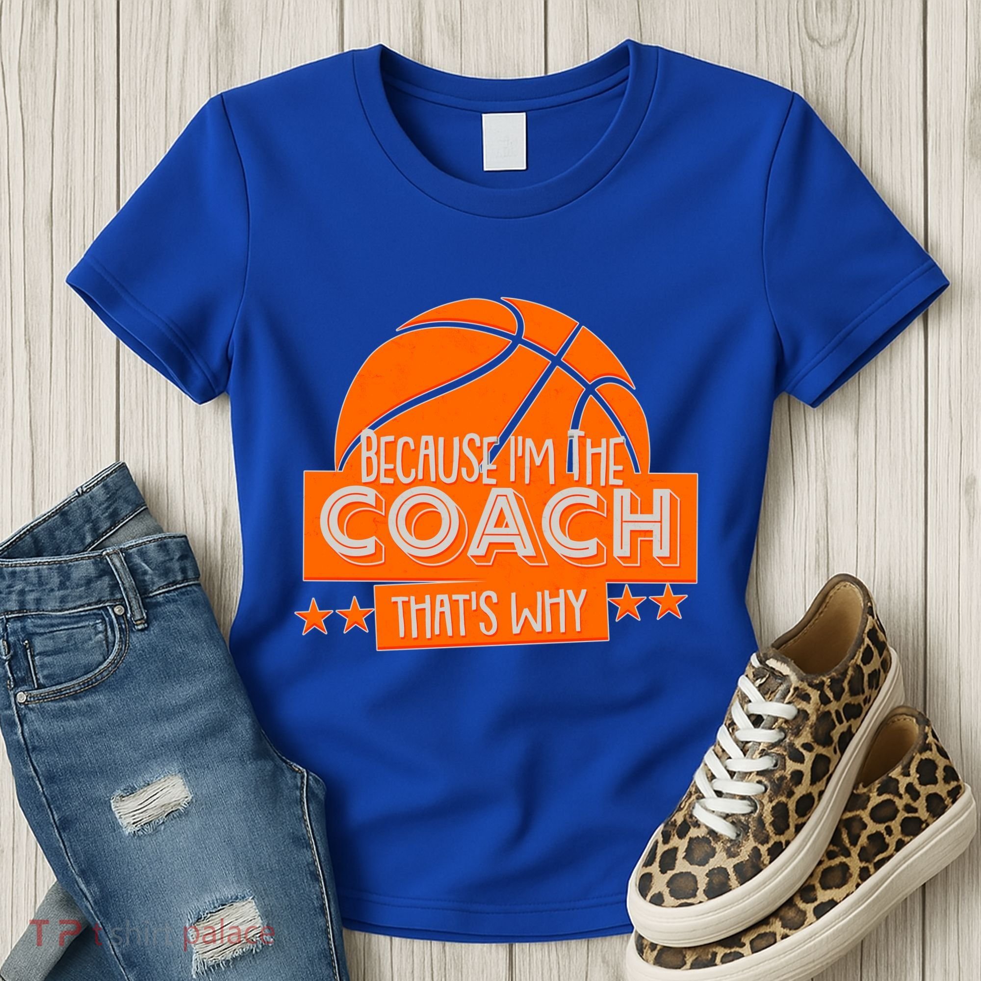 Funny Because I'm The Coach That's Why Women's T-Shirt