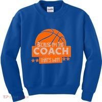 Funny Because I'm The Coach That's Why Kids Sweatshirt thumb 0