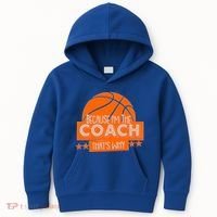 Funny Because I'm The Coach That's Why Kids Hoodie thumb 0