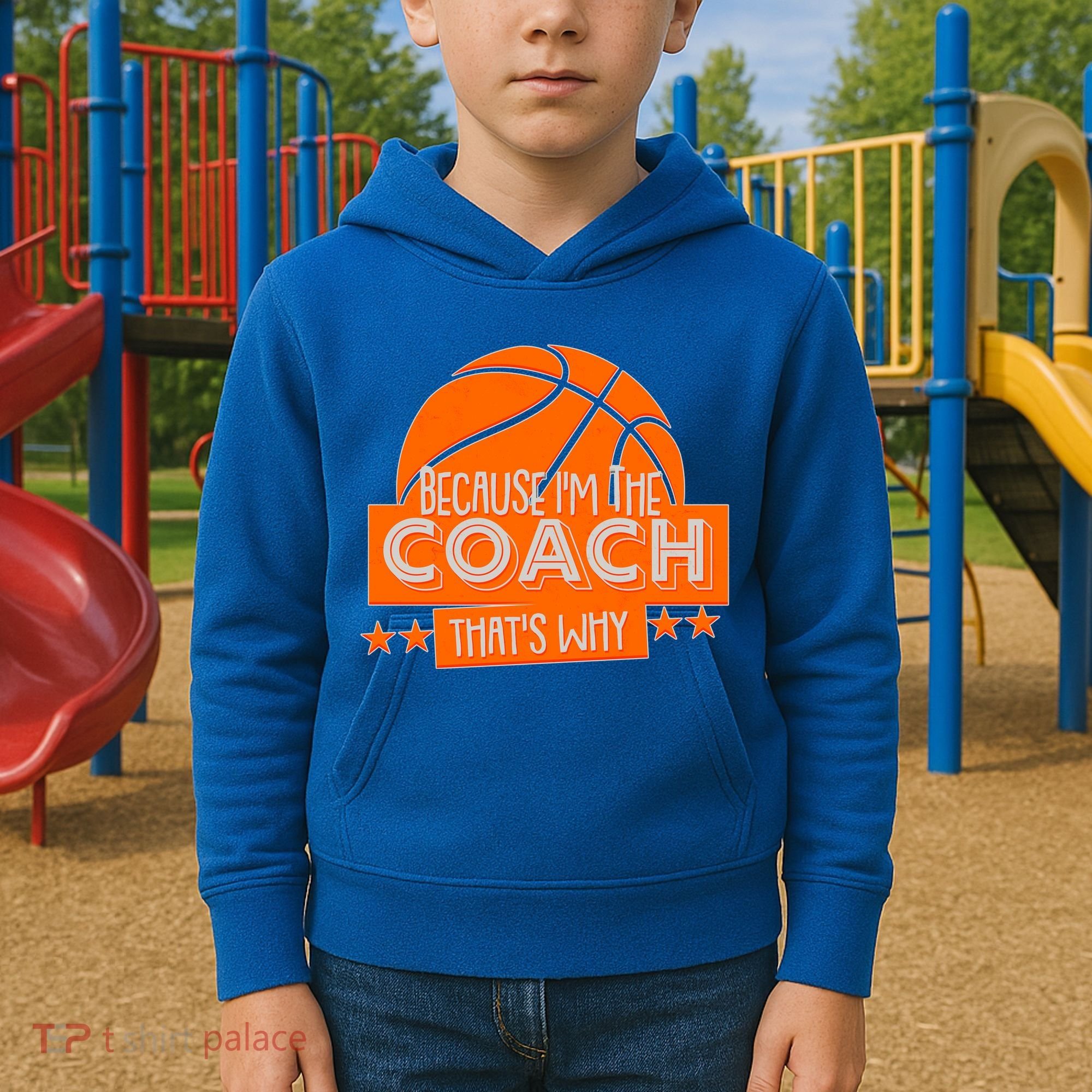 Funny Because I'm The Coach That's Why Kids Hoodie