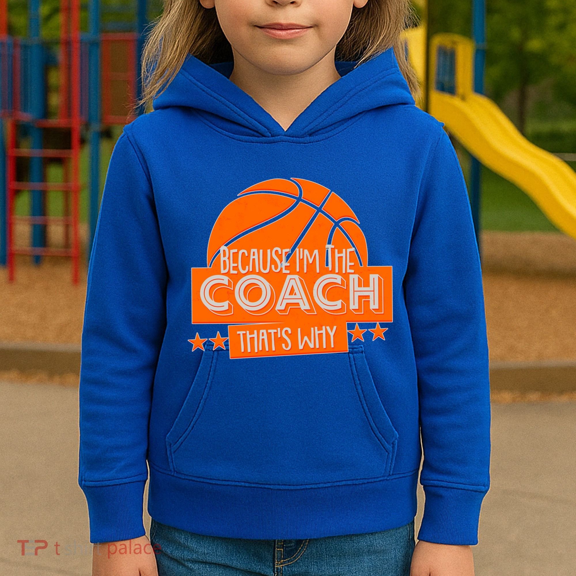 Funny Because I'm The Coach That's Why Kids Hoodie