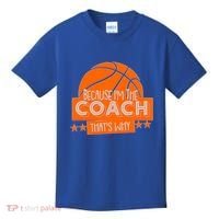 Funny Because I'm The Coach That's Why Kids T-Shirt thumb 0