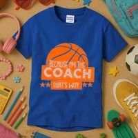 Funny Because I'm The Coach That's Why Kids T-Shirt thumb 3