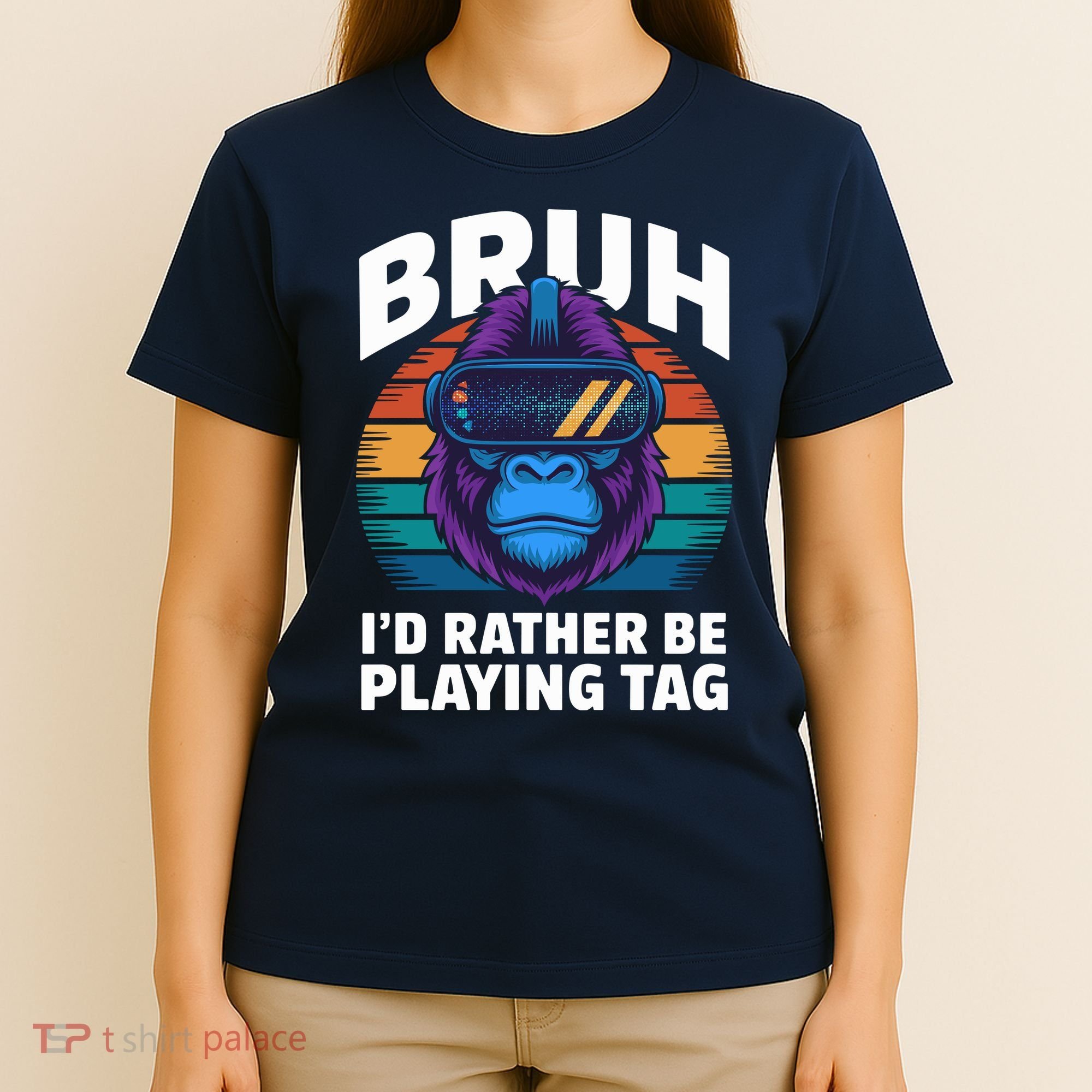 Funny Bruh I Rather Be Playing Tag Gamer Gorilla T-Shirt