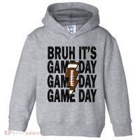 Football Bruh Its Game Day Football Toddler Hoodie thumb 0