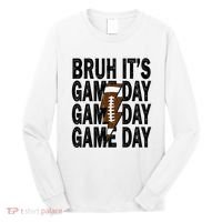 Football Bruh Its Game Day Football Long Sleeve Shirt thumb 0