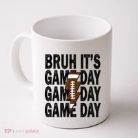 Football Bruh Its Game Day Football Coffee Mug thumb 0