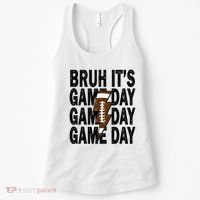 Football Bruh Its Game Day Football Women's Tank Top thumb 0