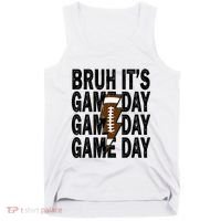 Football Bruh Its Game Day Football Tank Top thumb 0