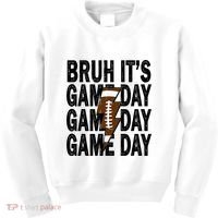Football Bruh Its Game Day Football Kids Sweatshirt thumb 0