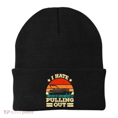 Funny Boat I Hate Pulling Out Pontoon Captain Beanie
